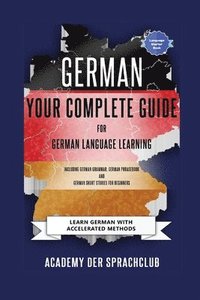 bokomslag German Your Complete Guide To German Language Learning