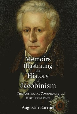 Memoirs Illustrating the History of Jacobinism - Part 4 1