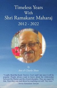bokomslag Timeless Years With Shri Ramakant Maharaj 2012 - 2022