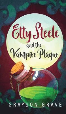 bokomslag Etty Steele and the Vampire Plague
