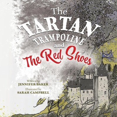 Jennifer Baker - Tartan Trampoline and the Red Shoes, Häftad
