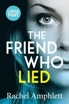 Rachel Amphlett, Rachel, Amphlett - Friend Who Lied, Häftad