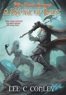 Lee C Conley, Lee C. Conley, Lee C, Conley - Ritual of Bone, Inbunden
