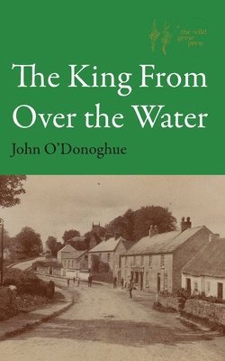 John O'Donoghue - King From Over the Water, Häftad