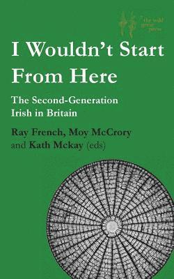 Ray French, Ray French, Moy McCrory, Kath Mckay - I Wouldn'T Start from Here, Häftad