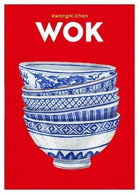 Kwanghi Chan - Wok, Inbunden
