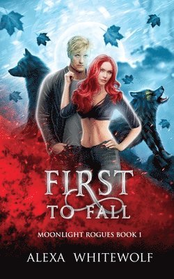 Alexa Whitewolf - First to Fall, Häftad