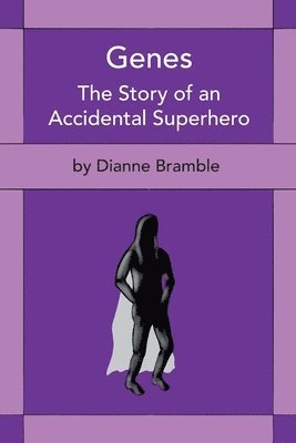 bokomslag Genes: The Story of an Accidental Superhero