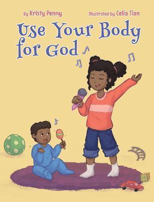 bokomslag Use Your Body For God