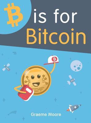 bokomslag B is for Bitcoin
