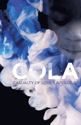 C.O.L.A. Casualty of Love's Apologies 1