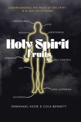 Emmanuel Kesse, Cola Bennett - Holy Spirit Fruits, Häftad