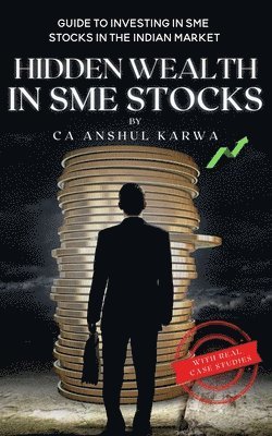 Anshul Karwa, ANSHUL KARWA - Hidden Wealth in SME Stocks, Häftad