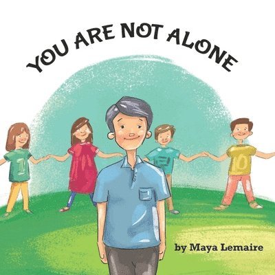 You Are Not Alone 1