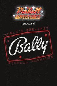 bokomslag World's Greatest Bally Pinball Machines - Bally One