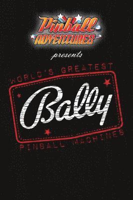 bokomslag World's Greatest Bally Pinball Machines - Bally One