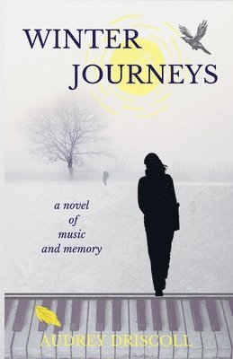 bokomslag Winter Journeys: a novel of music and memory