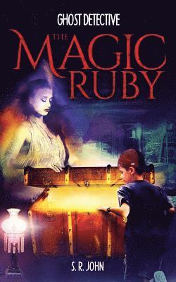 bokomslag Ghost Detective The Magic Ruby
