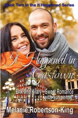 Melanie Robertson-King - It Happened in Gastown, Häftad
