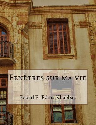 Fenêtres sur ma vie