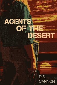 bokomslag Agents of the Desert