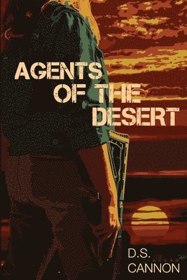 bokomslag Agents of the Desert