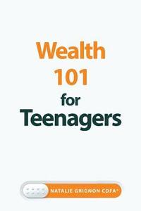 bokomslag Wealth 101 for Teenagers