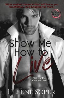 bokomslag Show Me How to Live: Part 1