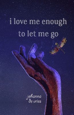 I Love Me Enough to Let Me Go 1