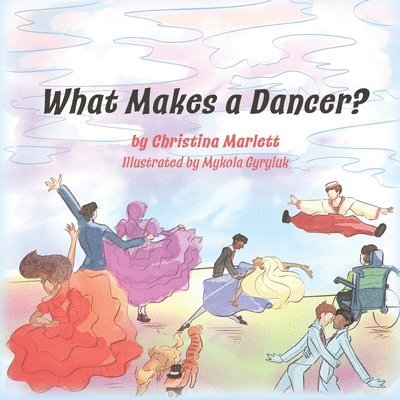 What Makes a Dancer? 1