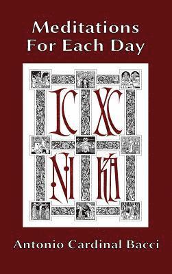 Antonio Cardinal Bacci - Meditations For Each Day, Inbunden