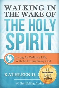 bokomslag Walking in the Wake of the Holy Spirit
