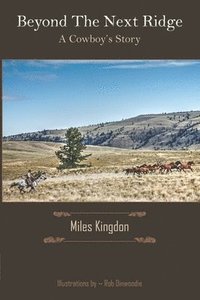 bokomslag Beyond the Next Ridge: A Cowboy's Story