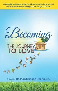 bokomslag Becoming: The Journey To Love