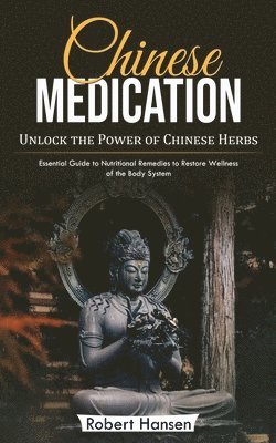 Robert Hansen - Chinese Medication, Häftad