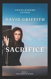 bokomslag Sacrifice: The Freedom Series - Book 3