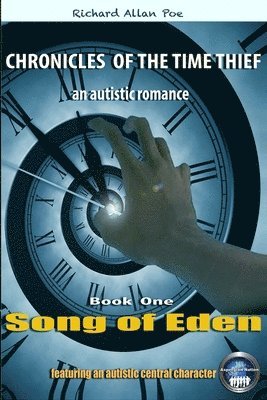 bokomslag CHRONICLES OF THE TIME THIEF - Song of Eden: an autistic romance