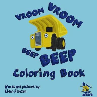 Elden Friesen - Vroom Vroom Beep Beep Coloring book, Häftad