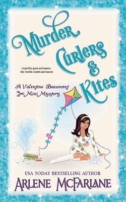 Murder, Curlers, and Kites 1