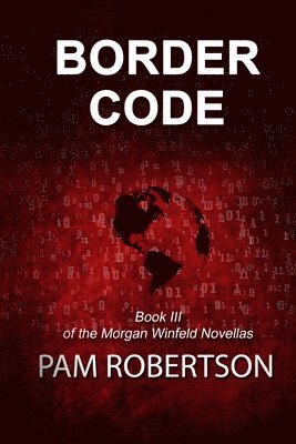 bokomslag Border Code: Book III of the Morgan Winfeld Novellas