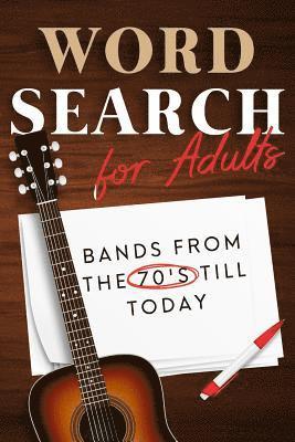 Word Search For Adults: Bands from the 70's till today 1