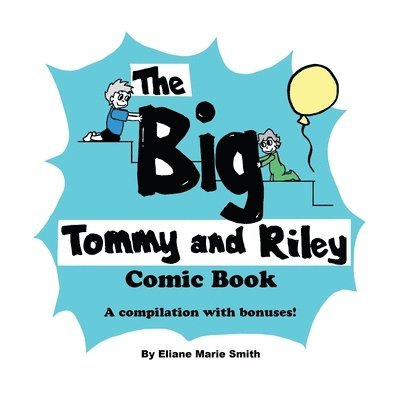 The Big Tommy and Riley Comic Book 1