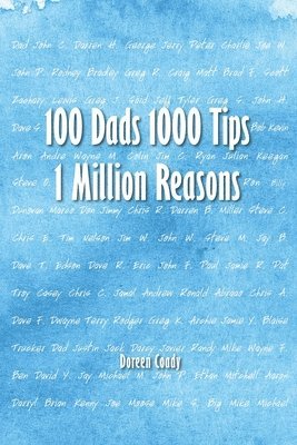 bokomslag 100 Dads 1000 Tips 1 Million Reasons