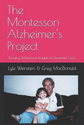 Greg MacDonald, Lyle Weinstein - Montessori Alzheimer's Project, Häftad
