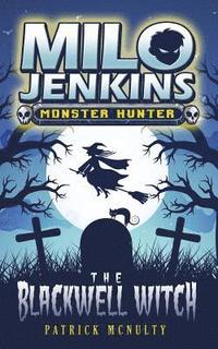 bokomslag The Blackwell Witch: Milo Jenkins: Monster Hunter