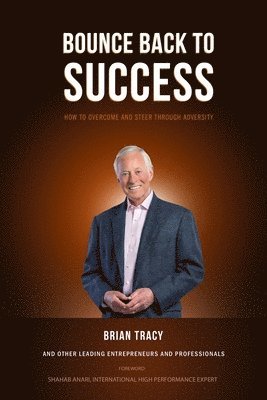 Arash Zad, Solmaz Barghgir Lino Contento, Sina Dejnabadi Kevin Engel - Bounce Back to Success, Häftad
