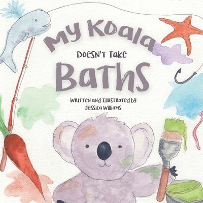 Jessica Williams - My Koala Doesn't Take Baths, Häftad