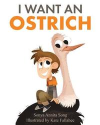 bokomslag I Want an Ostrich