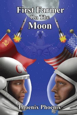 Phoenix Phoenix - First Farmer on the Moon, Häftad