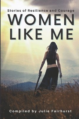 Julie Fairhurst - Women Like Me, Häftad